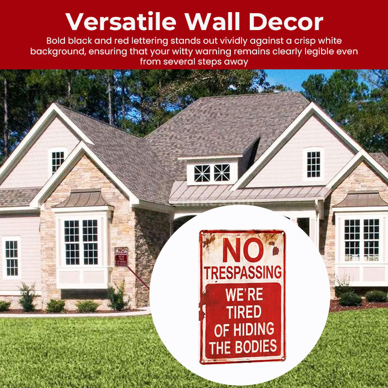 Funny No Trespassing Rustic Metal Sign – Dark Humor Warning Decor for Fence, Garage & Man Cave