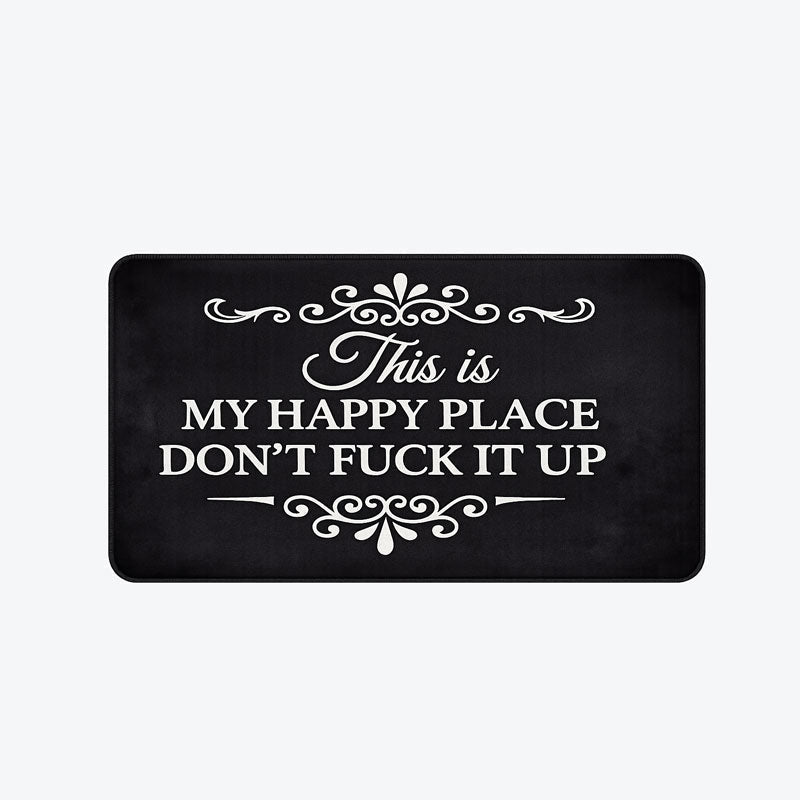 Funny Rug 👉 "This Is My Happy Space, Don't Mess It Up"